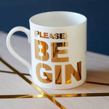 Please Be Gin Mug