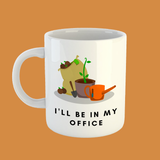 I'll Be In My 'Office' Mug