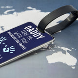 Daddy Take Me With You' Luggage Tag