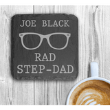 Rad Step Dad' Slate Coaster