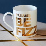 Please Be Fizz Mug