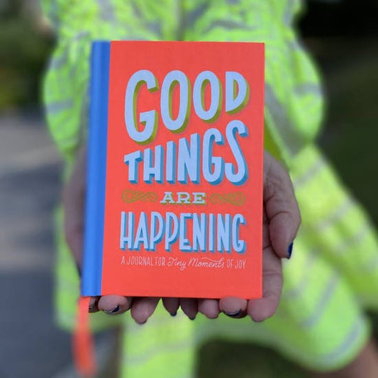 Good Things Are Happening Journal